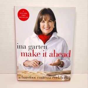 Ina Garten Make It Ahead A Barefoot Contessa Cookbook NEW